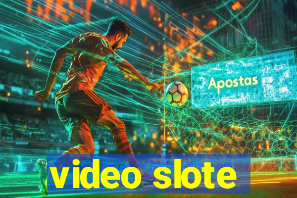 video slote