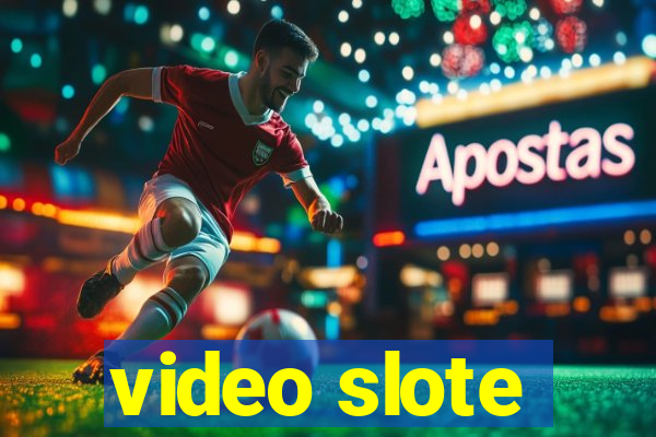 video slote