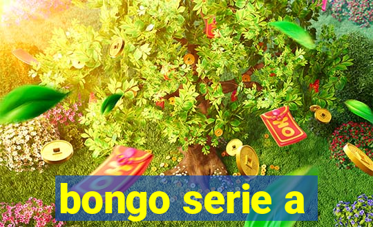 bongo serie a