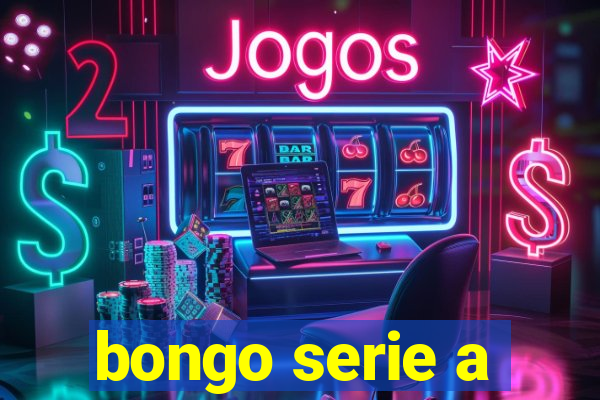 bongo serie a