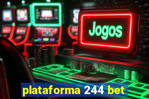 plataforma 244 bet