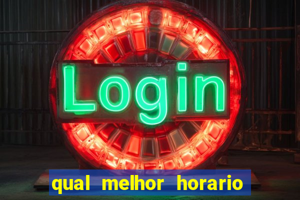 qual melhor horario para jogar no vai de bet