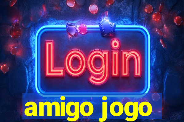 amigo jogo