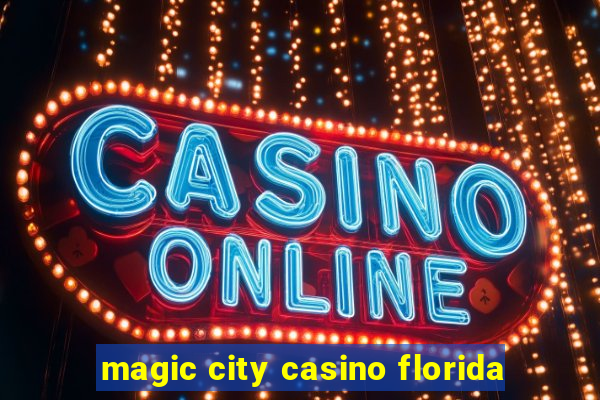 magic city casino florida