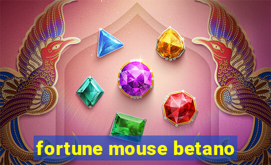 fortune mouse betano