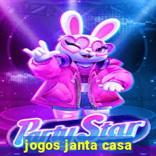 jogos janta casa