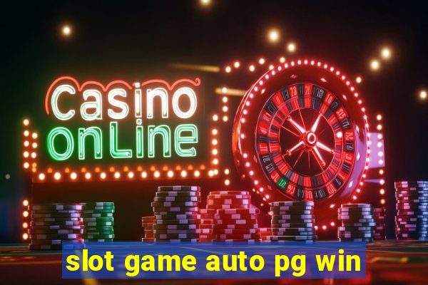 slot game auto pg win