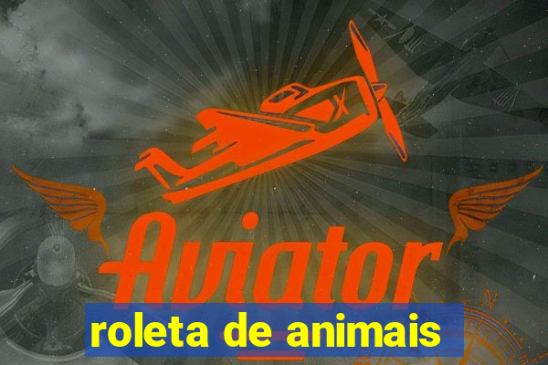 roleta de animais