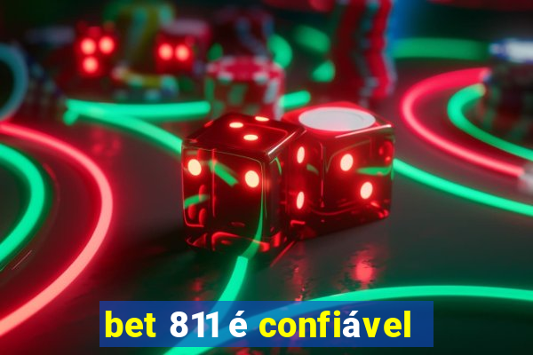 bet 811 é confiável