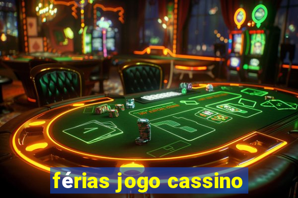 férias jogo cassino