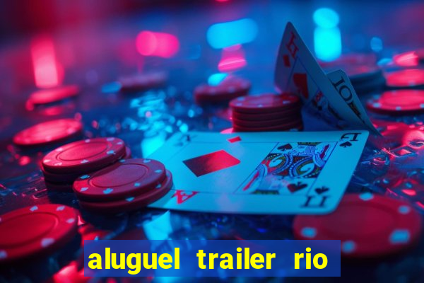 aluguel trailer rio grande do sul