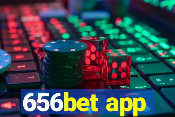 656bet app