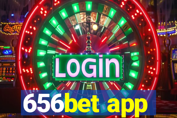 656bet app