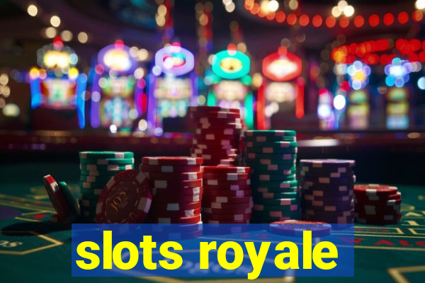 slots royale