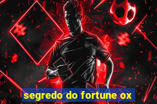 segredo do fortune ox