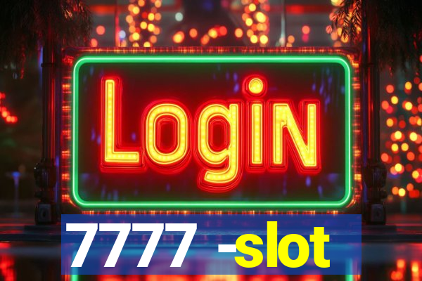 7777 -slot