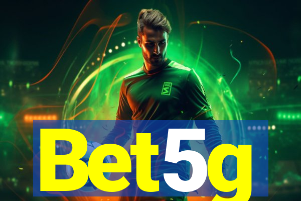 Bet5g