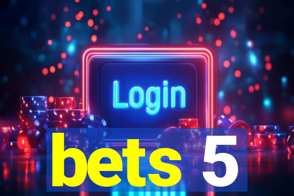 bets 5