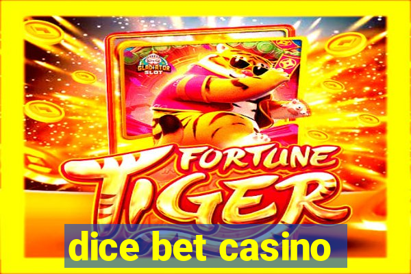 dice bet casino