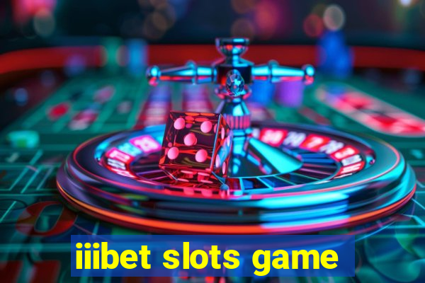 iiibet slots game