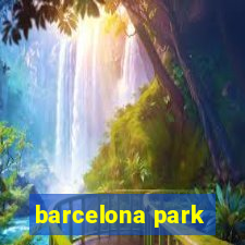 barcelona park