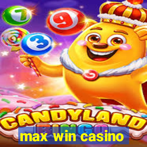 max win casino