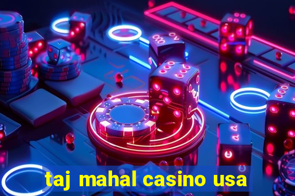 taj mahal casino usa