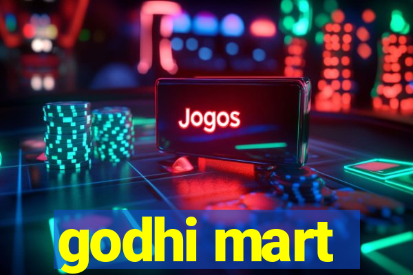 godhi mart