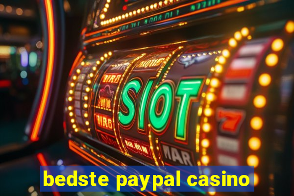 bedste paypal casino