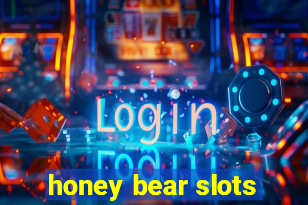 honey bear slots