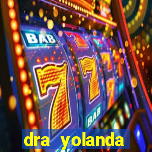 dra yolanda fernandes malta bettin