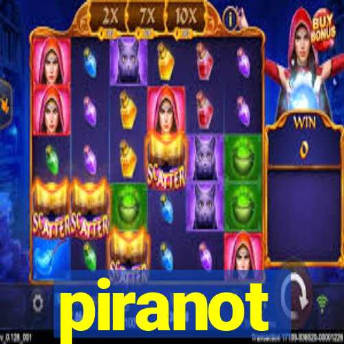 piranot