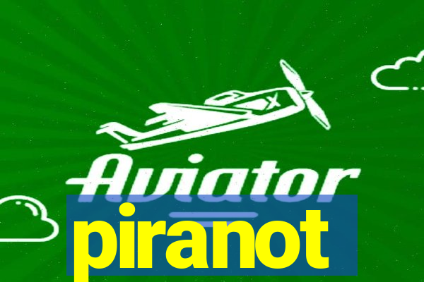 piranot