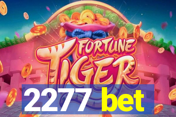 2277 bet