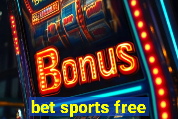 bet sports free