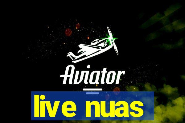 live nuas