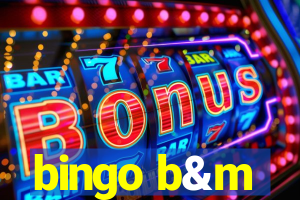 bingo b&m