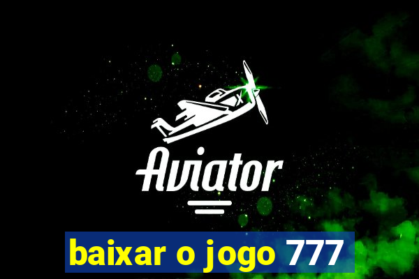 baixar o jogo 777