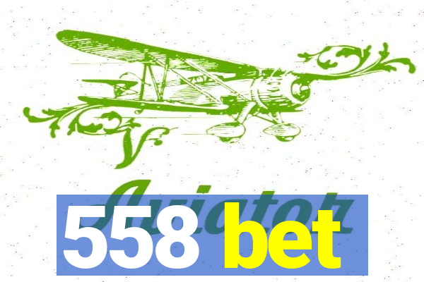 558 bet