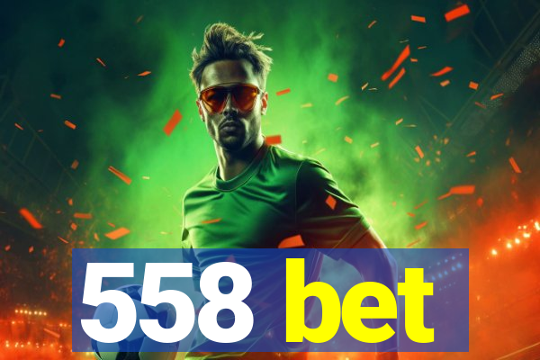 558 bet