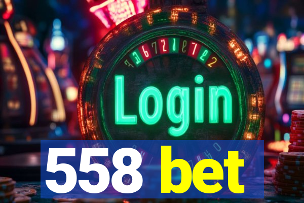 558 bet