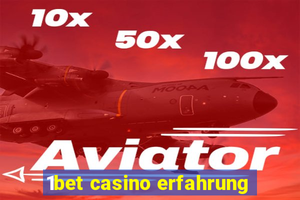 1bet casino erfahrung