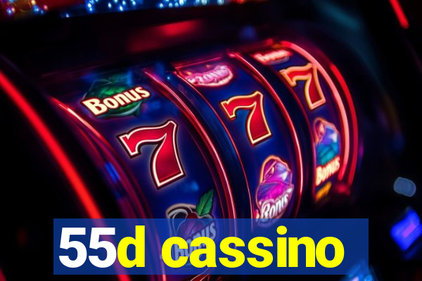 55d cassino