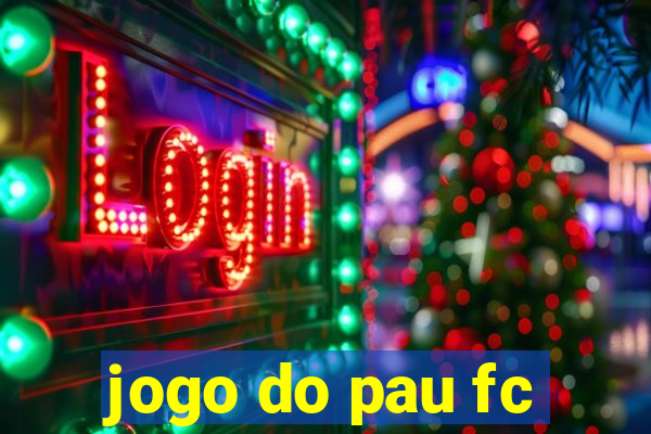 jogo do pau fc