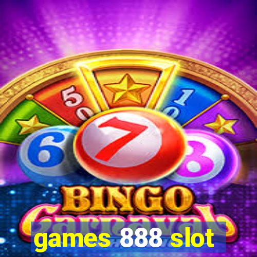 games 888 slot