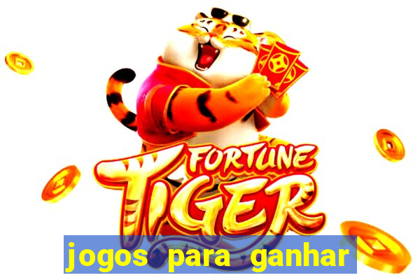 jogos para ganhar dinheiro com bonus