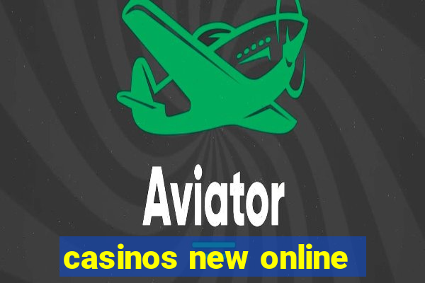 casinos new online