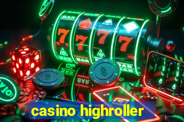 casino highroller