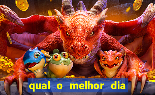 qual o melhor dia para jogar fortune tiger