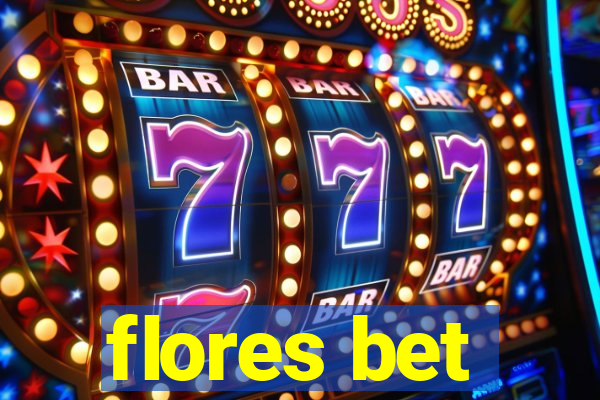 flores bet